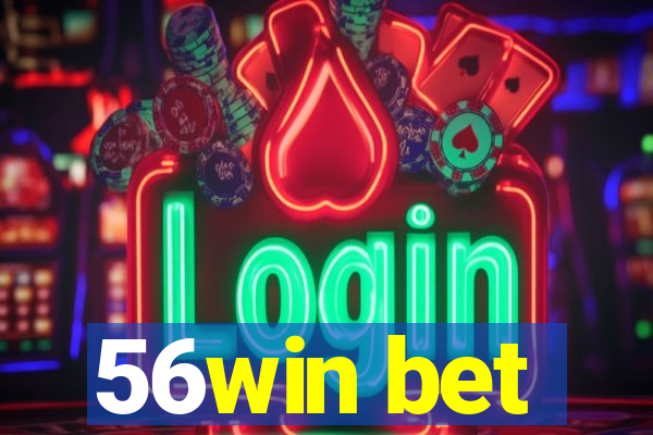 56win bet